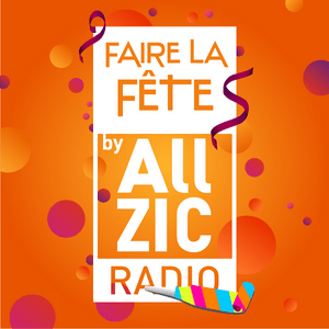 Écoutez Allzic Faire la Fête dans l'application