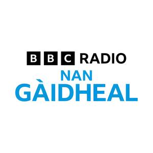 Écoutez BBC Radio Nan Gaidheal dans l'application