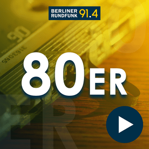 Écoutez Berliner Rundfunk – 80er Hits, die Top 800 dans l'application