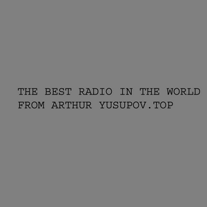 Écoutez The best music of the world by Arthur Yusupov dans l'application