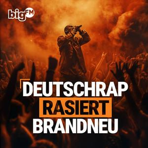 Écoutez bigFM Deutschrap rasiert brandeu dans l'application