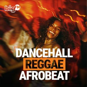 Écoutez bigFM Dancehall/Reggae/Afrobeats dans l'application