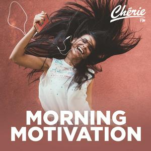 CHERIE MORNING MOTIVATION