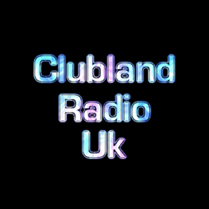 Écoutez Clubland Radio UK dans l'application