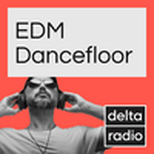 Écoutez delta radio EDM Dancefloor dans l'application