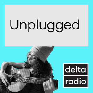 Écoutez delta radio UNPLUGGED dans l'application