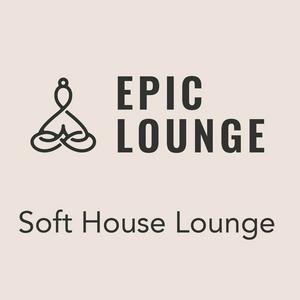 Écoutez Epic-Lounge - Soft House Lounge dans l'application