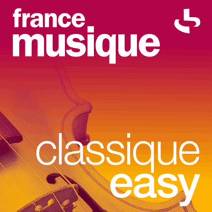 Écoutez France Musique - Classique Easy dans l'application