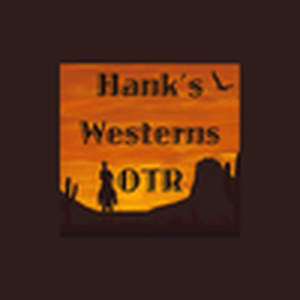 Écoutez Hank's Westerns Old Time Radio dans l'application