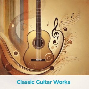 Écoutez Classical Guitar Works dans l'application