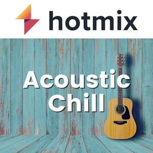 Écoutez Hotmix Acoustic Chill dans l'application