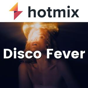 Écoutez Hotmix Disco Fever dans l'application