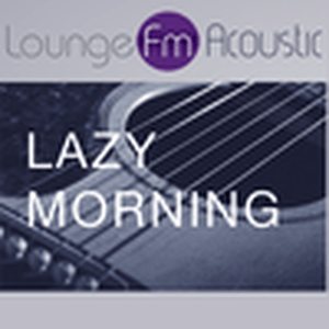 Écoutez Lounge FM - Acoustic dans l'application