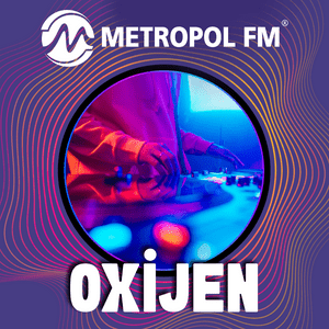 Écoutez Metropol FM Oxijen dans l'application