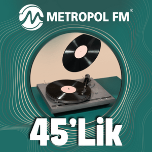 Écoutez Metropol FM 45'lik dans l'application