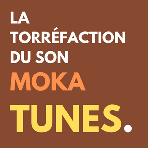 Écoutez Moka Tunes dans l'application