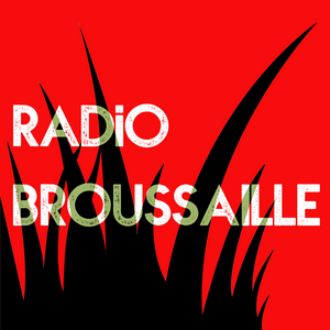 Écoutez Radio Broussaille dans l'application