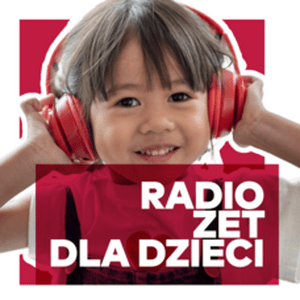 Écoutez Radio ZET DLA DZIECI dans l'application