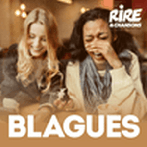 Écoutez RIRE ET CHANSONS BLAGUES dans l'application