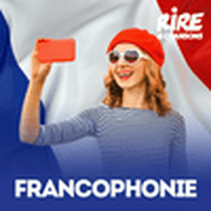 Écoutez RIRE ET CHANSONS FRANCOPHONIE dans l'application