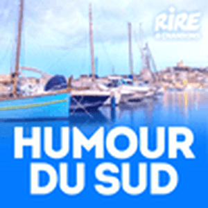 Écoutez RIRE ET CHANSONS HUMOUR DU SUD dans l'application