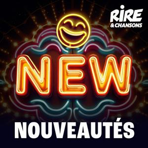 Écoutez RIRE ET CHANSONS NOUVEAUTES dans l'application