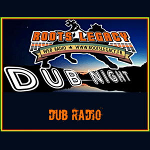 Écoutez Roots Legacy - Dub Night dans l'application