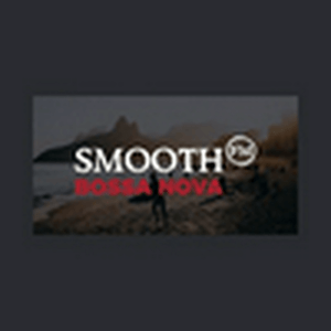 Écoutez Smooth FM Bossa Nova dans l'application