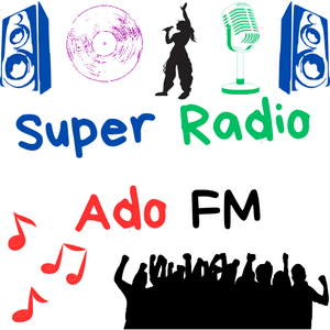 Écoutez Super Radio Ado FM dans l'application