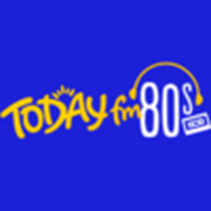 Écoutez Today FM 80s dans l'application