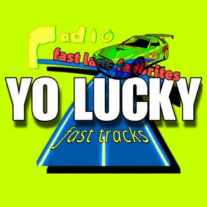 Écoutez Yo Lucky Fast Tracks dans l'application