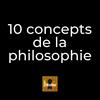 undefined 10 concepts fondamentaux de la philosophie