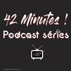 undefined 42 Minutes - Podcast séries