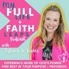 undefined My Full Life + Faith Leaps Podcast with Tiffany Jo Baker