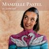 undefined Mamzelle Pastel le podcast