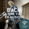 undefined Bach, une vie en musique