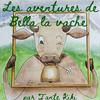 undefined Les aventures de Bella la vache, (histoires pour enfants)