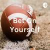 undefined Bet On Yourself