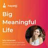 undefined Big Meaningful Life