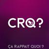 undefined Ça rappait quoi ? - CRQ?