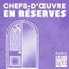 undefined Chefs-d'œuvre en réserves