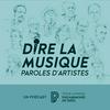 undefined Dire la musique - Paroles d’artistes