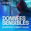 undefined Données Sensibles : Enquêtes et Cyberattaques