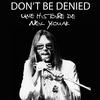 undefined Don't be Denied (Une histoire de Neil Young)