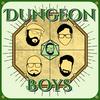 undefined Dungeon Boys