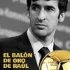 undefined El Balón de Oro de Raúl