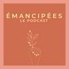 undefined Émancipées, le podcast