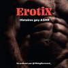 undefined ErotiX, Histoires gay ASMR