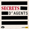 undefined SECRETS D'AGENTS • Histoires Vraies