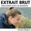 undefined Extrait Brut